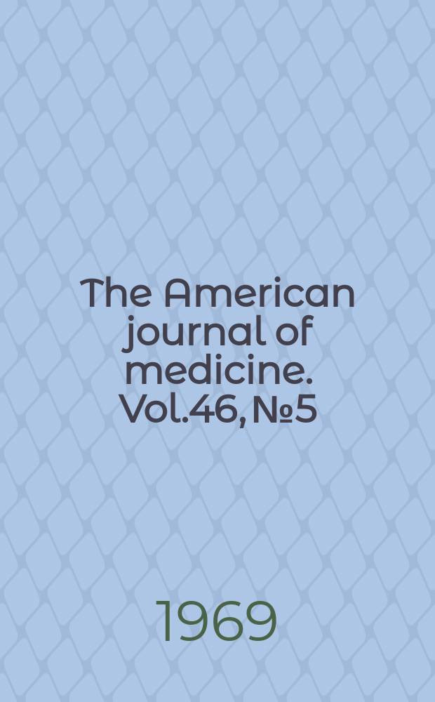 The American journal of medicine. Vol.46, №5 : (Symposium on atherosclerosis)