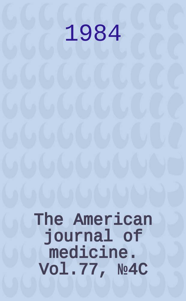 The American journal of medicine. Vol.77, №4C : Ceftriaxone