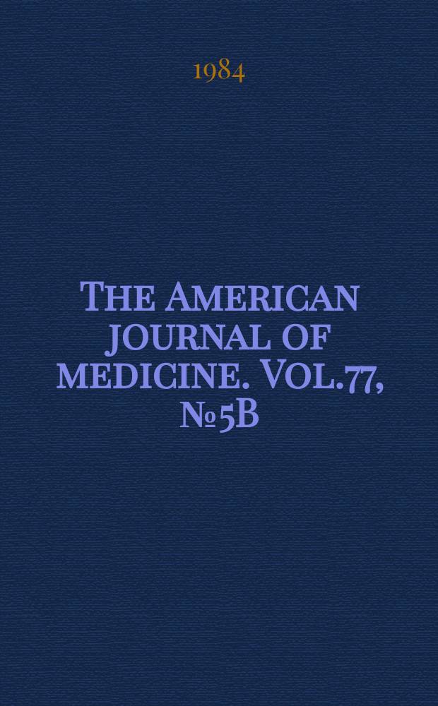 The American journal of medicine. Vol.77, №5B : Management of the ulcer patient therapeutic advances