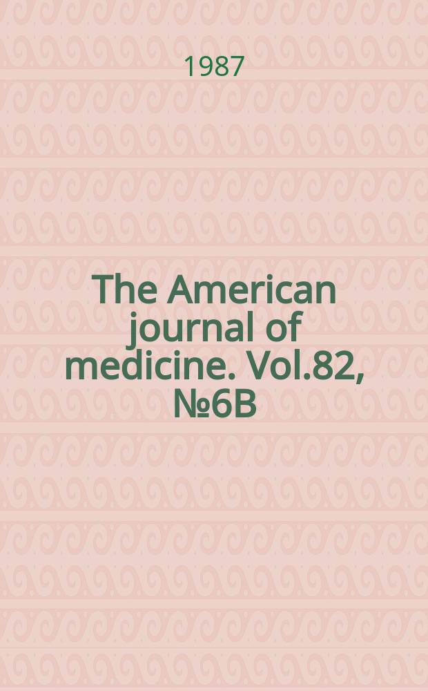 The American journal of medicine. Vol.82, №6B : Norfloxacin