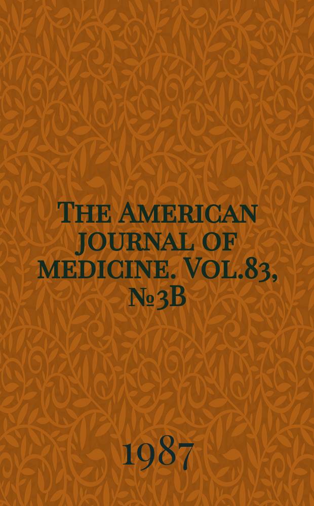 The American journal of medicine. Vol.83, №3B : International sucralfate research conference (1987; May Hawaii)