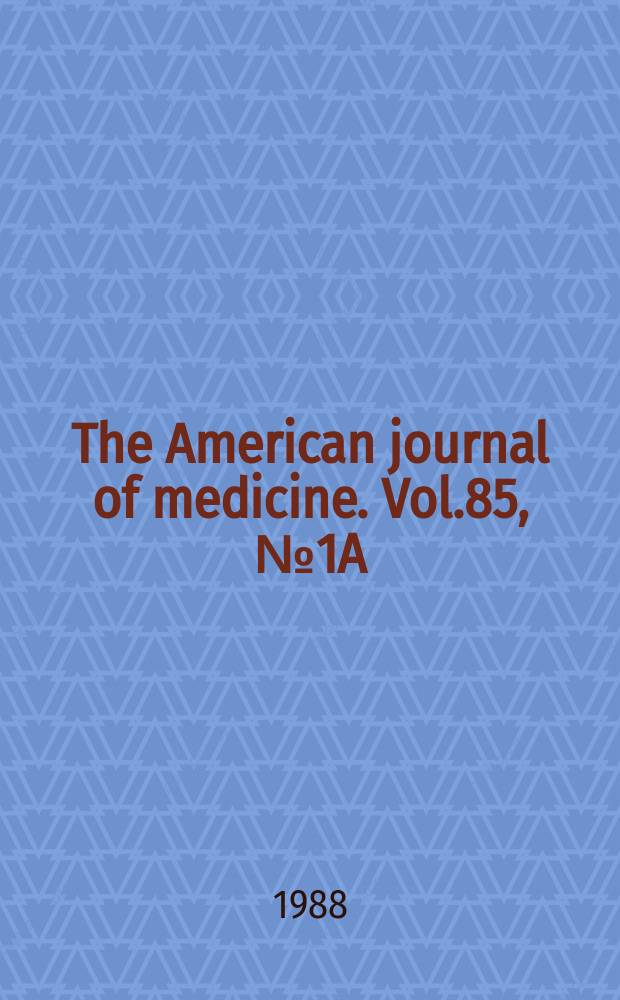 The American journal of medicine. Vol.85, №1A : Use of cefoperazone and other injectable antibiotics in patients with al tered host defense