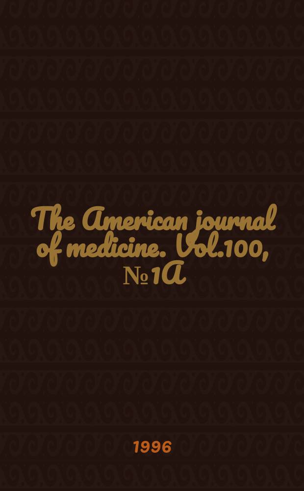 The American journal of medicine. Vol.100, №1A : Obstructive airways disease