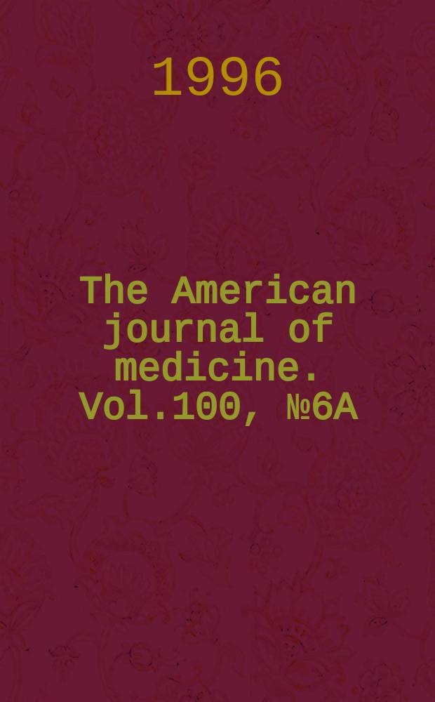 The American journal of medicine. Vol.100, №6A : Impact of changing bacterial epidemiology in treating moderate-to-severe infection
