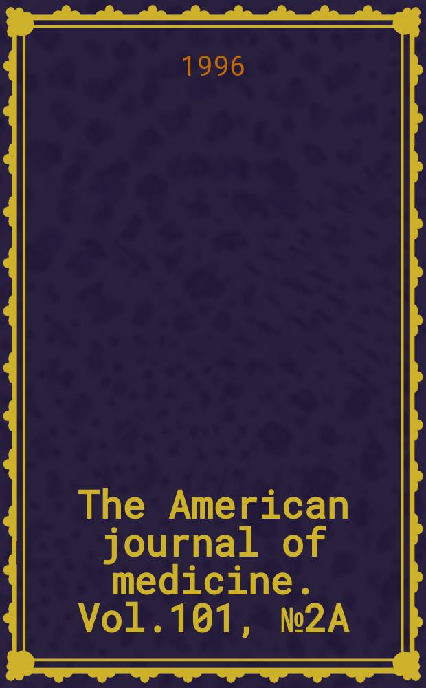 The American journal of medicine. Vol.101, №2A : New insights into the management of anemia in the surgical patient