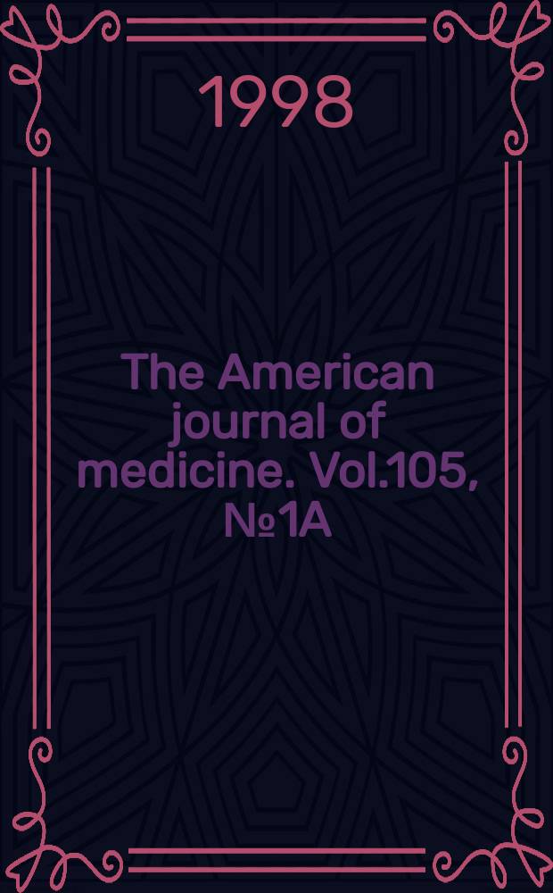 The American journal of medicine. Vol.105, №1A : The cardiovascular dysmetabolic syndrome