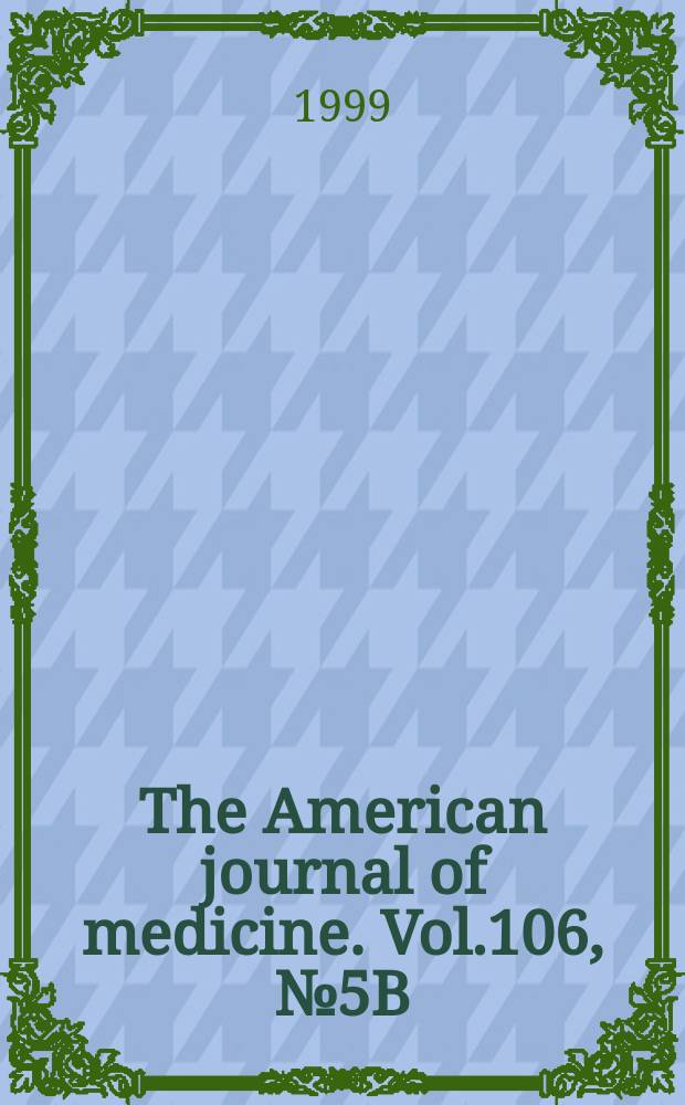 The American journal of medicine. Vol.106, №5B : COX-2 specific inhibitors: basic science and clinical implications