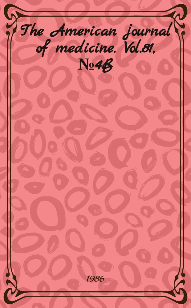 The American journal of medicine. Vol.81, №4B : Famotidine