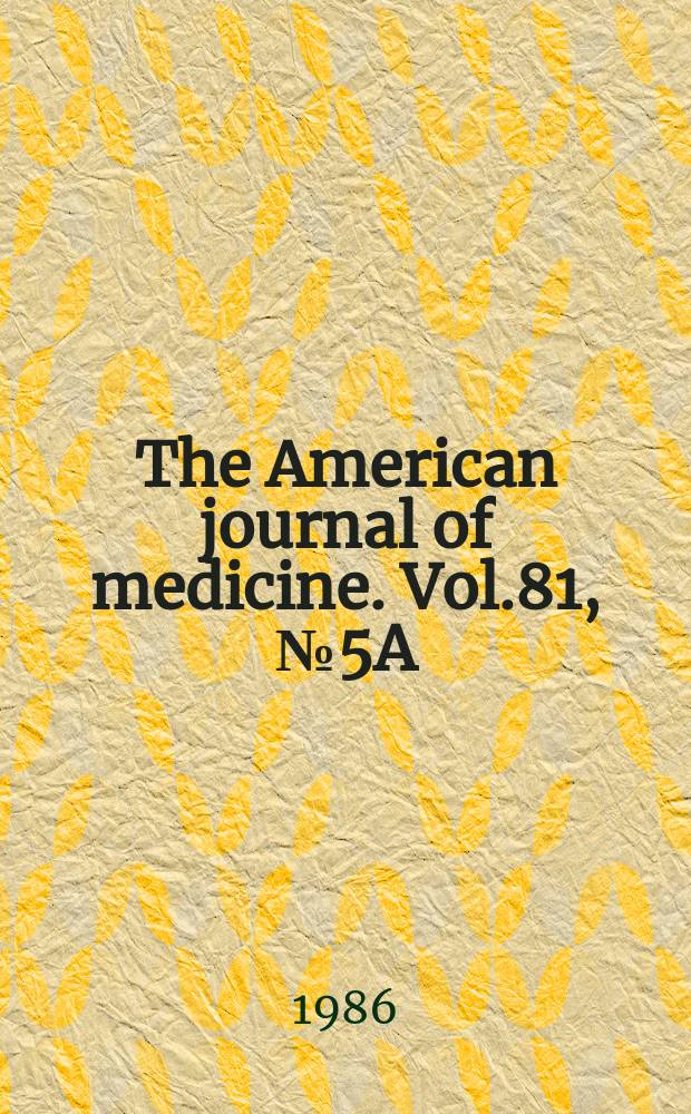 The American journal of medicine. Vol.81, №5A : Cholinergic pathway on obstructive airways disease