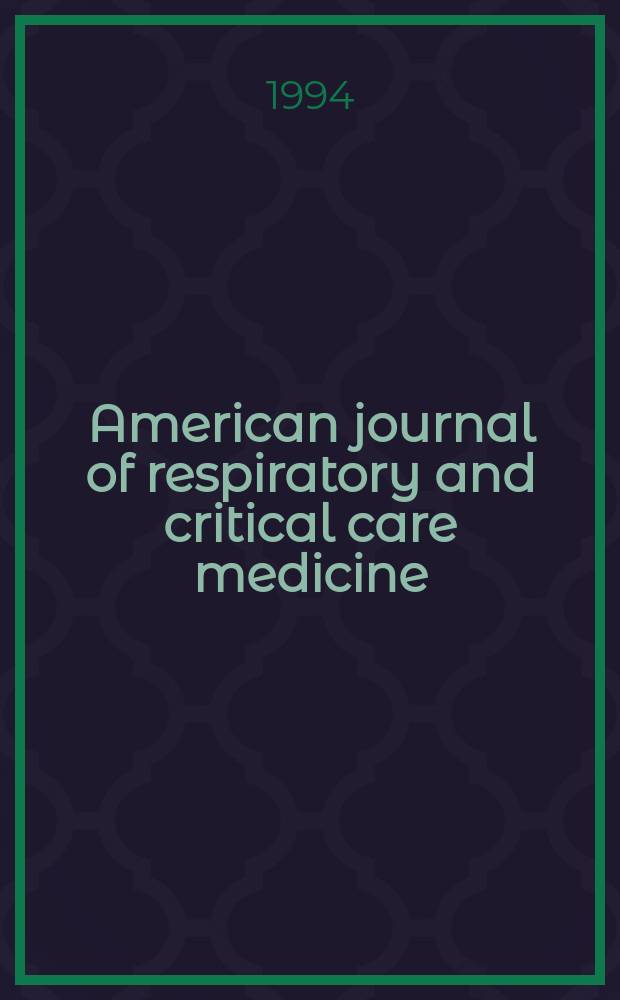 American journal of respiratory and critical care medicine : An offic. journal of the American thoracic soc., Med. sect. of the American lung assoc. Formerly the American review of respiratory disease. Vol.150, №5(Pt.2) : Advances in airway disease research