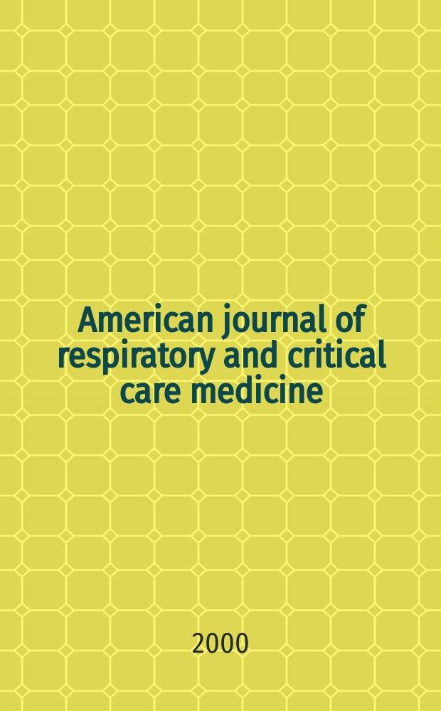 American journal of respiratory and critical care medicine : An offic. journal of the American thoracic soc., Med. sect. of the American lung assoc. Formerly the American review of respiratory disease. Vol.162, №6