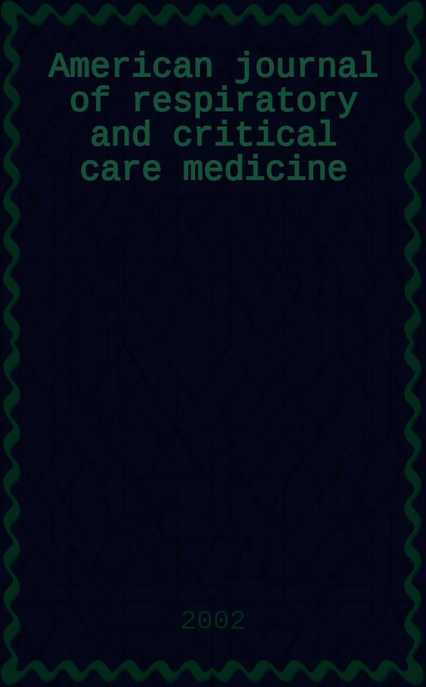 American journal of respiratory and critical care medicine : An offic. journal of the American thoracic soc., Med. sect. of the American lung assoc. Formerly the American review of respiratory disease. Vol.166, №8