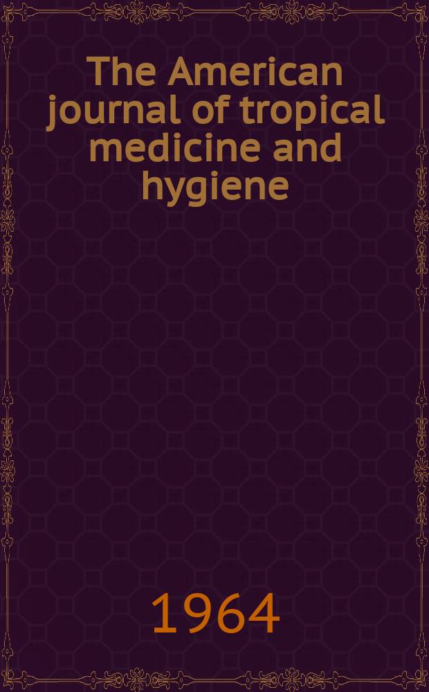 The American journal of tropical medicine and hygiene : Combining the American journal of tropical medicine and the Journal of the National malaria society Official organ of the American society of tropical medicine and hygiene. Vol.13, №1(P.2) : Cultivation of plasmodia and immunology of malaria