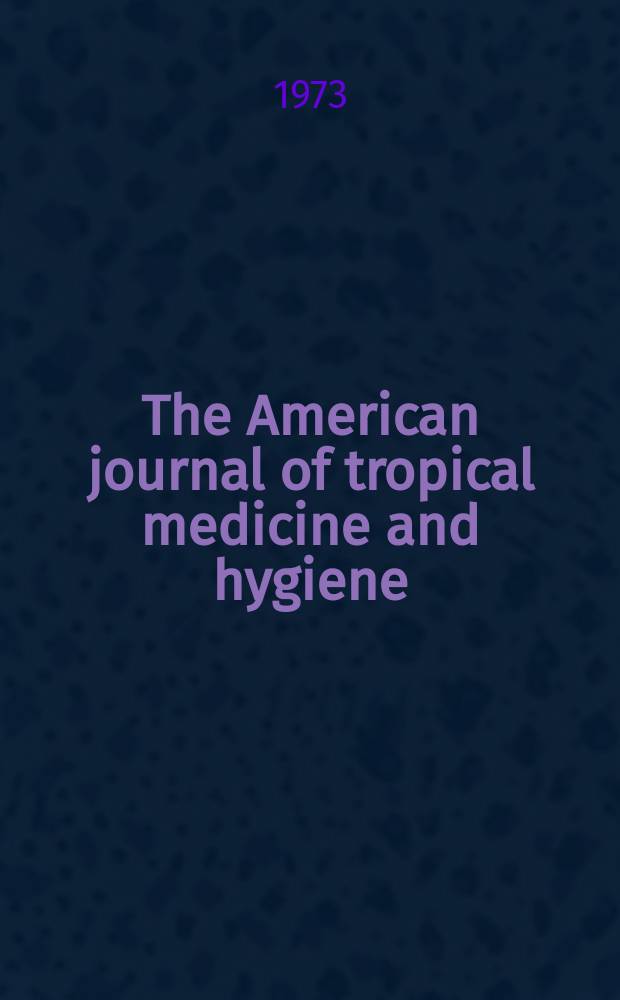 The American journal of tropical medicine and hygiene : Combining the American journal of tropical medicine and the Journal of the National malaria society Official organ of the American society of tropical medicine and hygiene. Vol.22, №6(P.2) : (Membership directory)