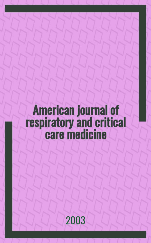 American journal of respiratory and critical care medicine : An offic. journal of the American thoracic soc., Med. sect. of the American lung assoc. Formerly the American review of respiratory disease. Vol.167, №12