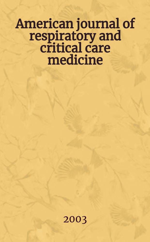 American journal of respiratory and critical care medicine : An offic. journal of the American thoracic soc., Med. sect. of the American lung assoc. Formerly the American review of respiratory disease. Vol.168, №2