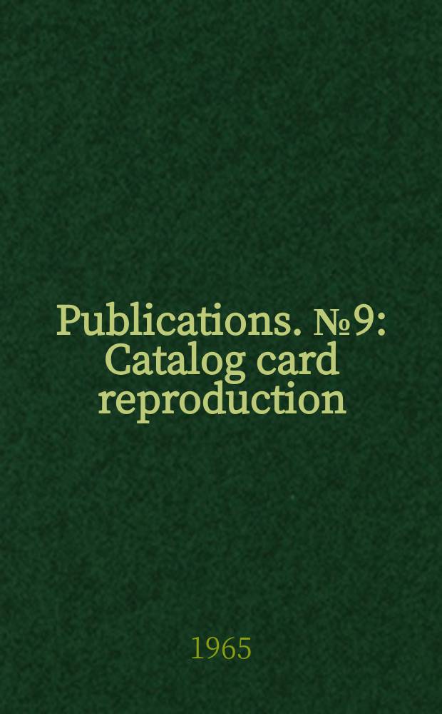 Publications. №9 : Catalog card reproduction