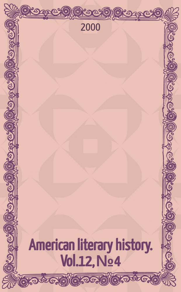 American literary history. Vol.12, №4
