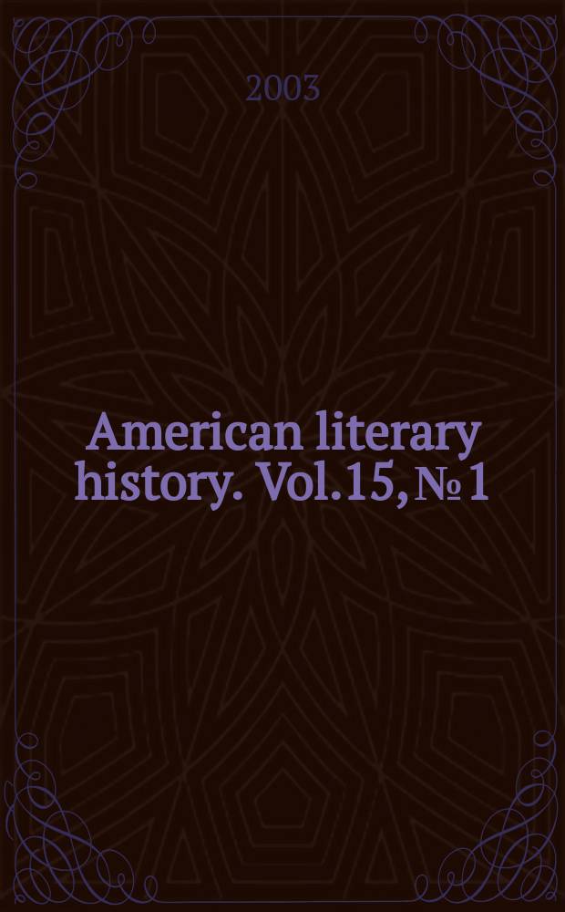 American literary history. Vol.15, №1