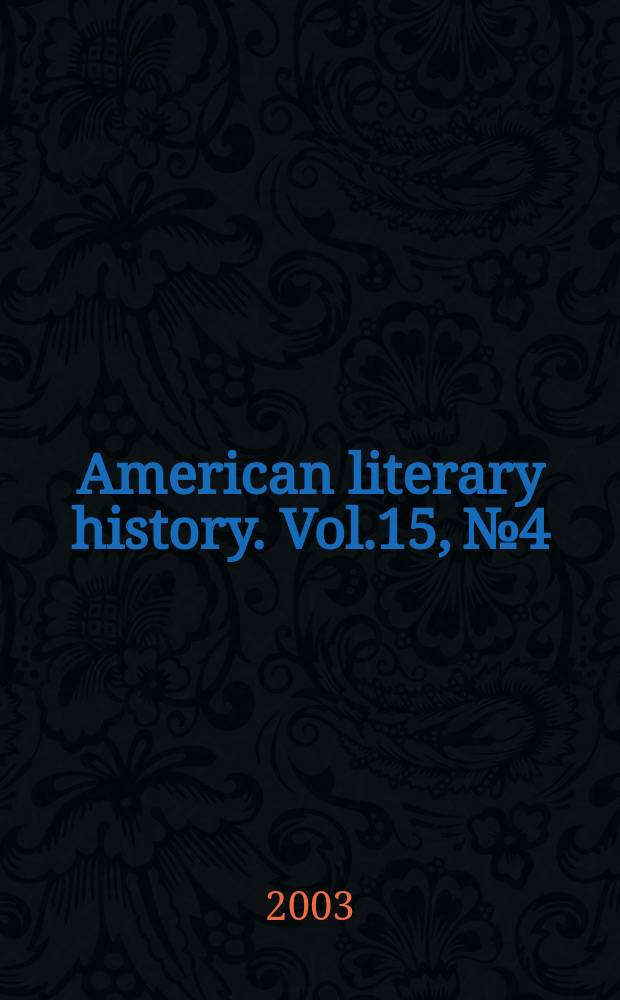 American literary history. Vol.15, №4