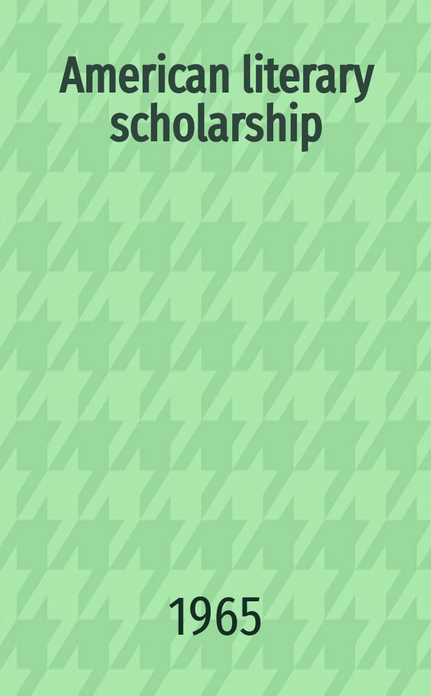 American literary scholarship : An annual
