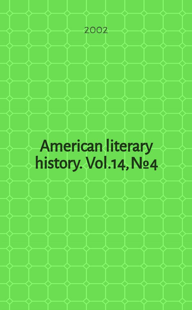 American literary history. Vol.14, №4