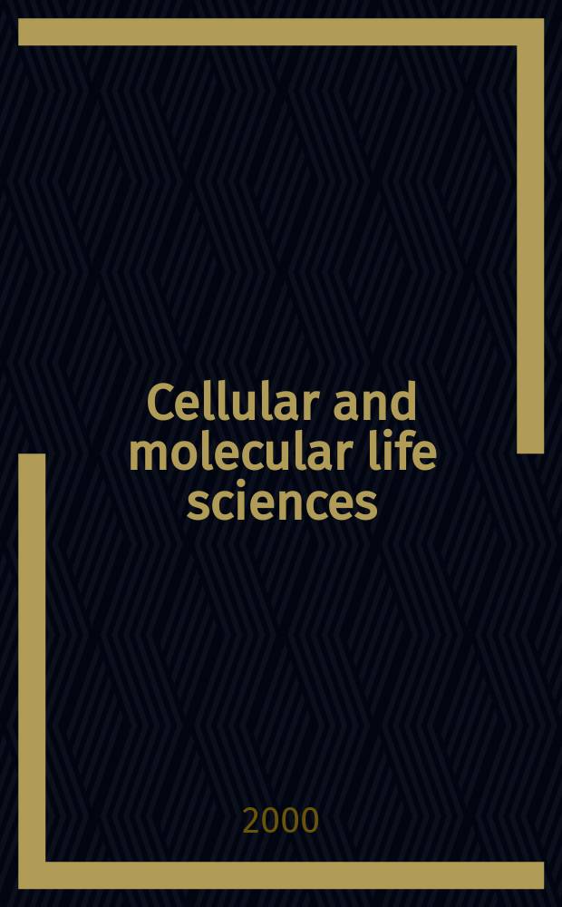 Cellular and molecular life sciences : CMLS Formerly Experientia. Vol.57, №2