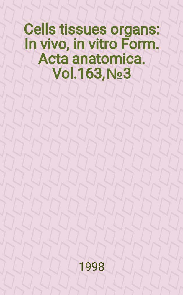 Cells tissues organs : In vivo, in vitro Form. Acta anatomica. Vol.163, №3 : Brainstem (pre)motor mechanisms and the stereotypy of motor patterns