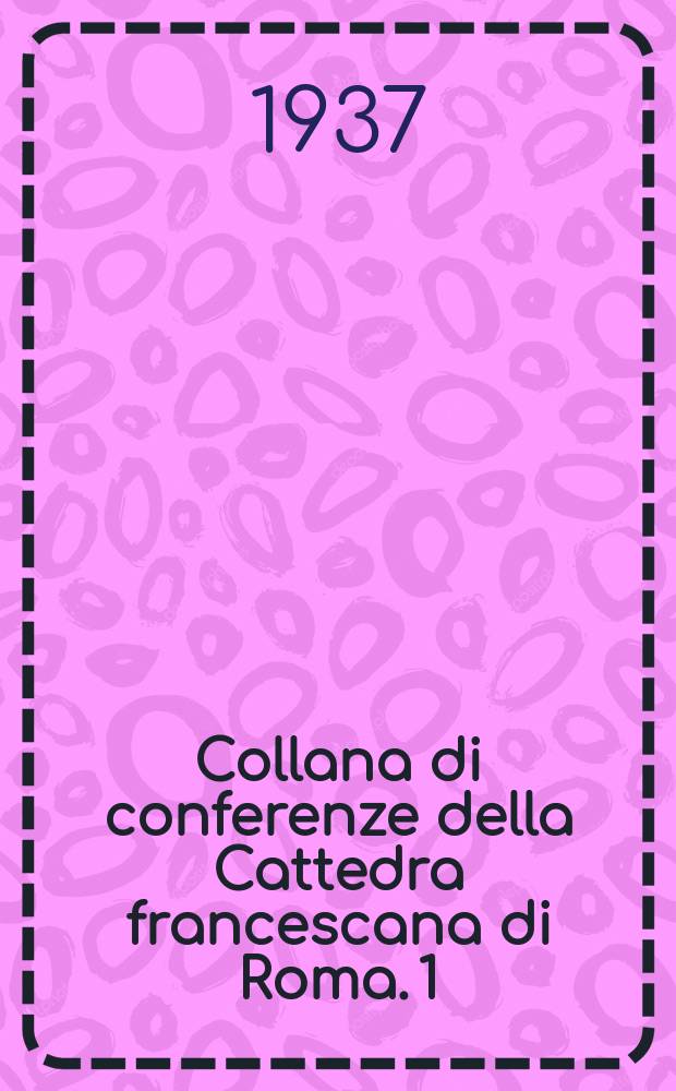 Collana di conferenze della Cattedra francescana di Roma. 1 : San Francesco poeta