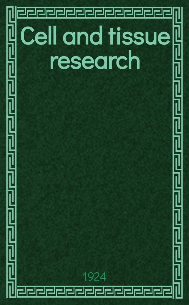 Cell and tissue research : Continuation of Zeitschrift für Zellforschung und mikroskopische Anatomie