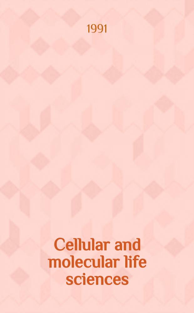 Cellular and molecular life sciences : CMLS Formerly Experientia. Vol.47, №2