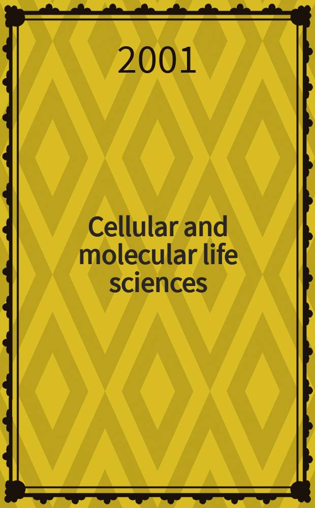 Cellular and molecular life sciences : CMLS Formerly Experientia. Vol.58, №6