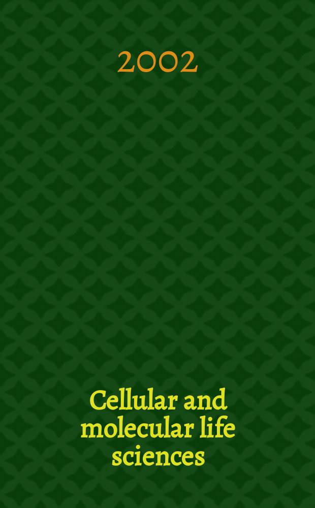 Cellular and molecular life sciences : CMLS Formerly Experientia. Vol.59, №4