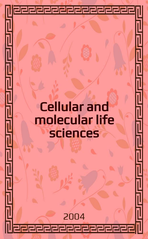 Cellular and molecular life sciences : CMLS Formerly Experientia. Vol.61, №4