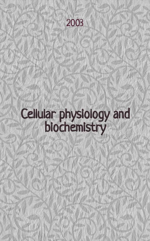 Cellular physiology and biochemistry : Intern. j. of experimental cellular physiology, biochemistry a. pharmacology. Vol.13, №3