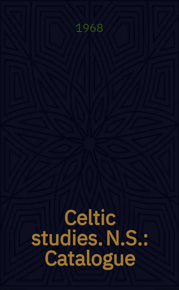 Celtic studies. N.S. : Catalogue