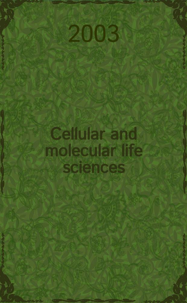Cellular and molecular life sciences : CMLS Formerly Experientia. Vol.60, №3