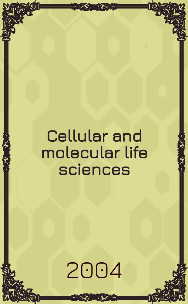 Cellular and molecular life sciences : CMLS Formerly Experientia. Vol.61, №1