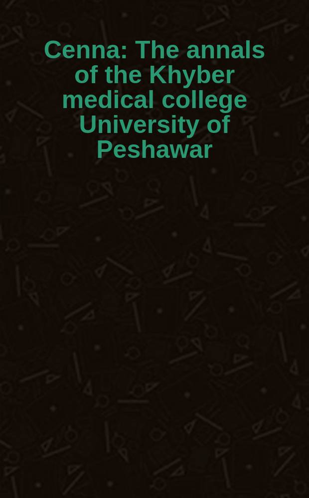 Cenna : The annals of the Khyber medical college University of Peshawar