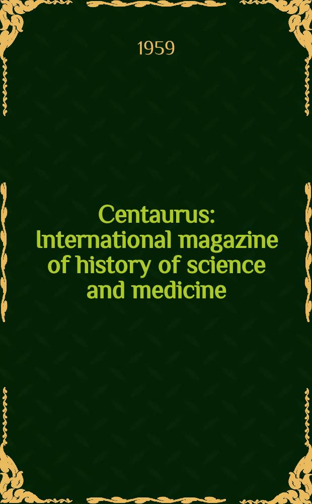 Centaurus : International magazine of history of science and medicine