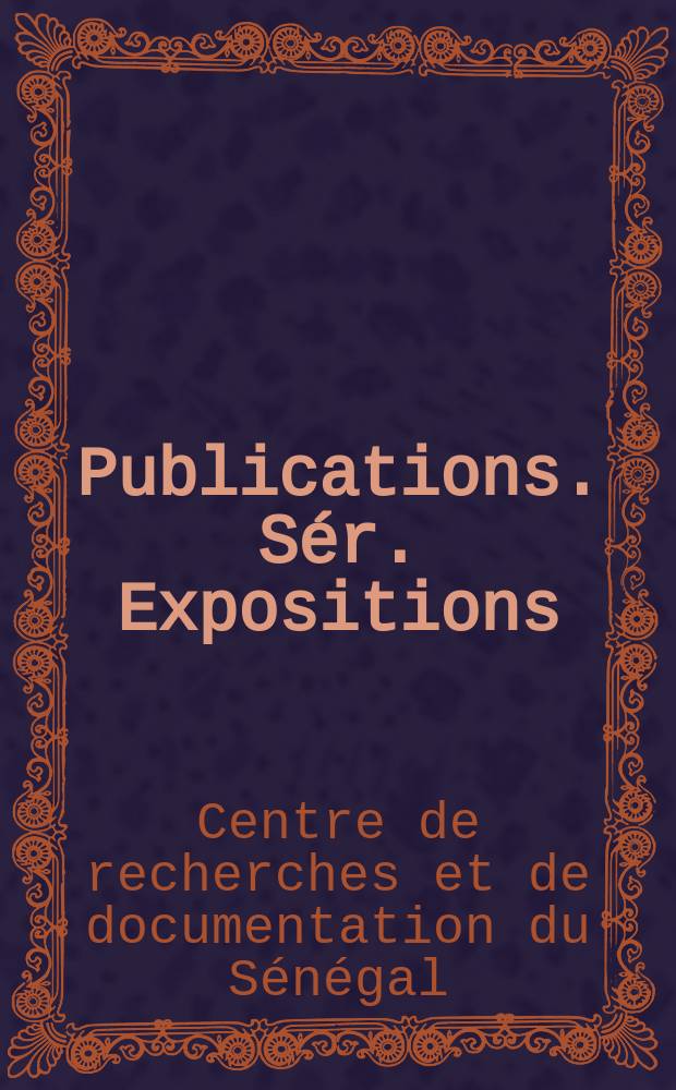 [Publications]. Sér. Expositions