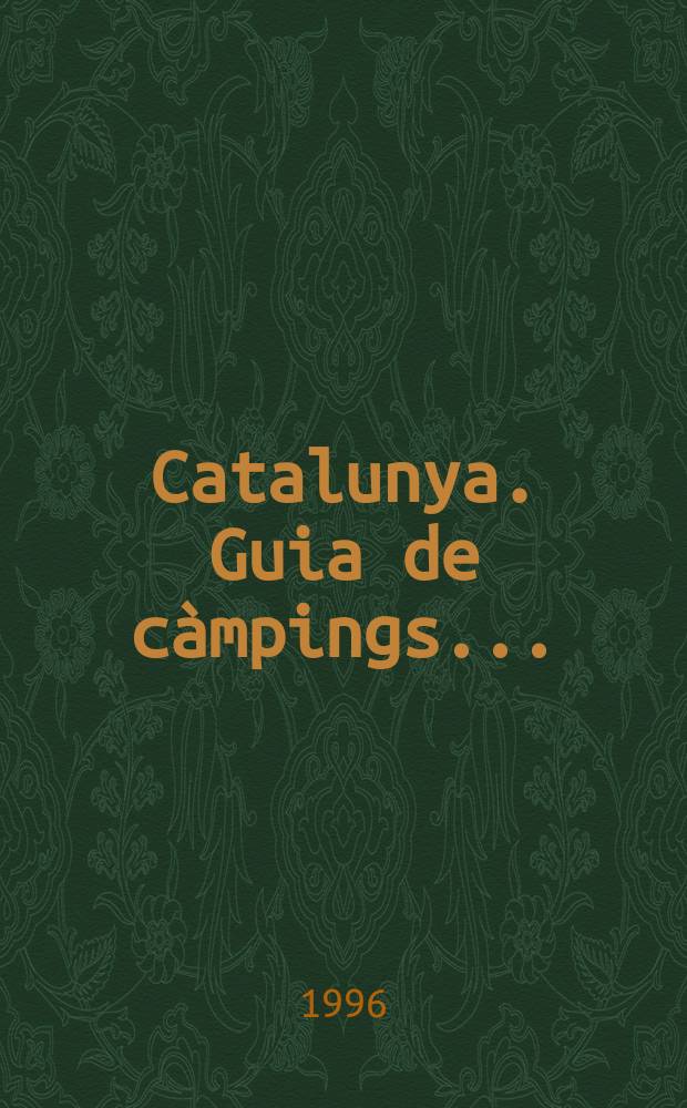 Catalunya. Guia de c&agrave;mpings...