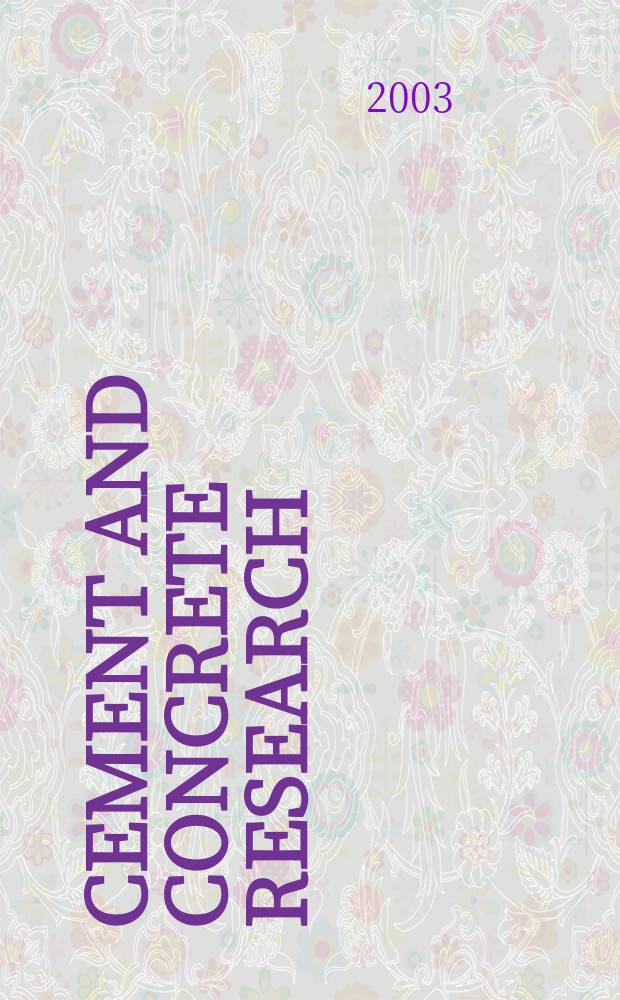 Cement and concrete research : An international journal. Vol.33, №4