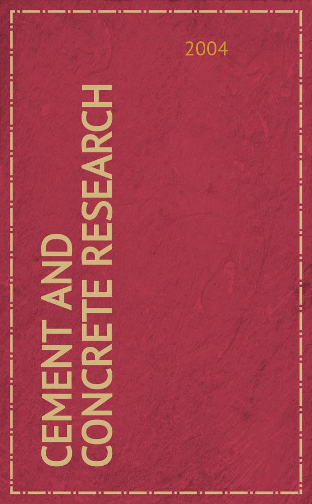 Cement and concrete research : An international journal. Vol.34, №10