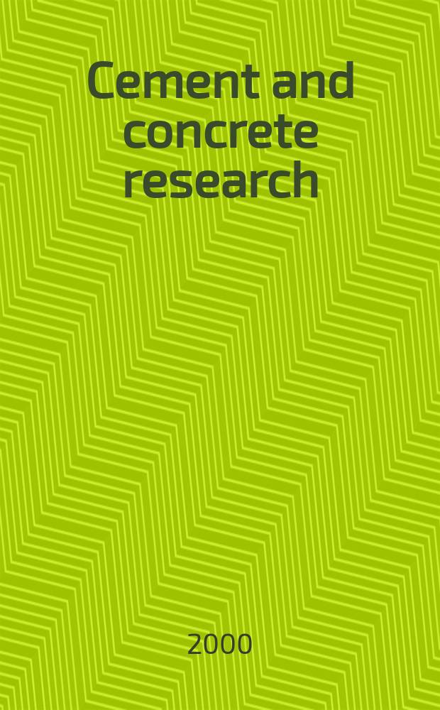 Cement and concrete research : An international journal. Vol.30, №3