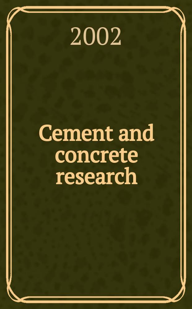 Cement and concrete research : An international journal. Vol.32, №9