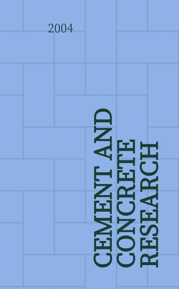 Cement and concrete research : An international journal. Vol.34, №6