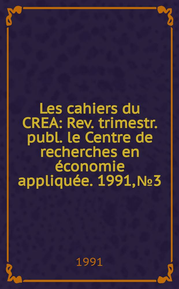 Les cahiers du CREA : Rev. trimestr. publ. le Centre de recherches en &eacute;conomie appliqu&eacute;e. 1991, №3/4(27/28) : (Contribution &agrave; l'&eacute;tude de l'&eacute;conomie de sant&eacute; en Alg&eacute;rien)