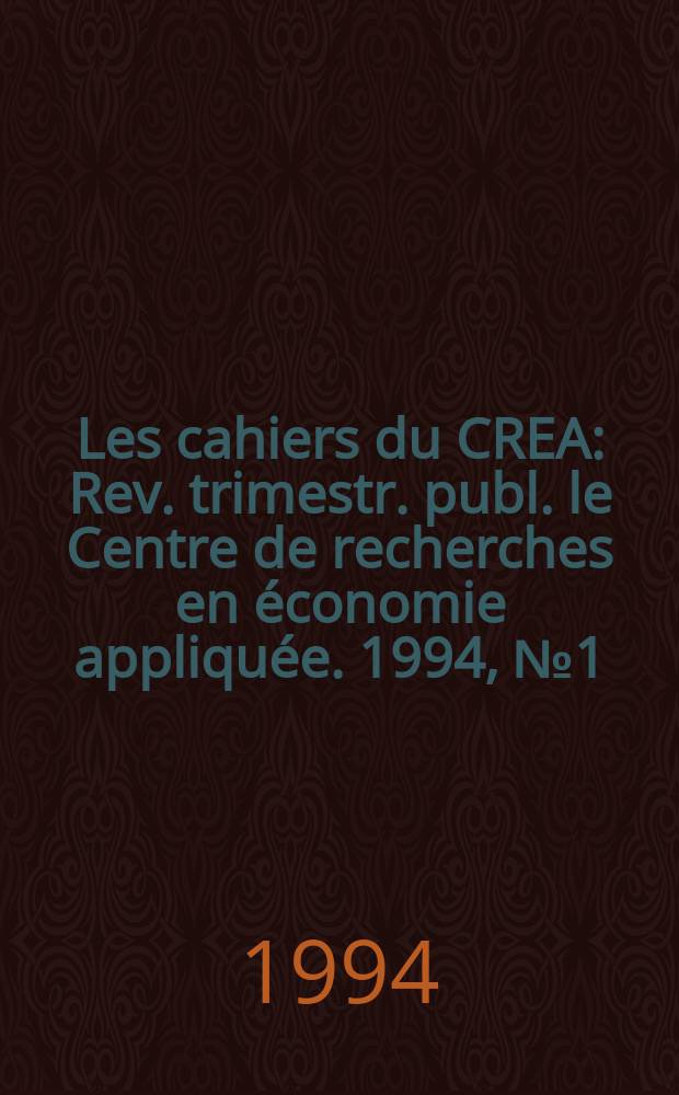 Les cahiers du CREA : Rev. trimestr. publ. le Centre de recherches en économie appliquée. 1994, №1(37) : (Ajustement et emploi au Maghreb)