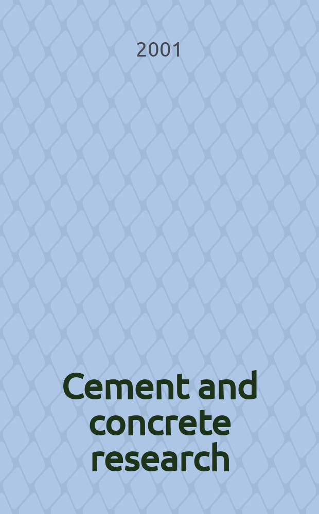 Cement and concrete research : An international journal. Vol.31, №4